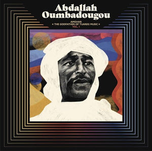 ABDALLAH OUMBADOUGOU | AMGHAR - THE GODFATHER OF TUAREG MUSIC VOL 1