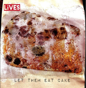 LIVES | LET THEM EAT CAKE