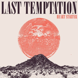 LAST TEMPTATION | HEART STARTER - CRYSTAL CLEAR