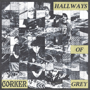 CORKER | HALLWAYS OF GREY