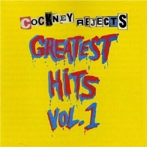 COCKNEY REJECTS | GREATEST HITS VOL 1