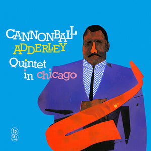 CANNONBALL ADDERLEY | IN CHICAGO