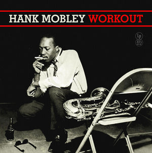 HANK MOBLEY | WORKOUT