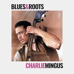 CHARLIE MINGUS | BLUES & ROOTS