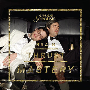 WE ARE SCIENTISTS | BRAIN THRUST MASTERY - DELUXE
