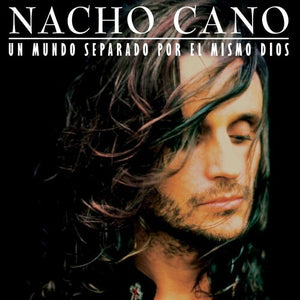 NACHO CANO | UN MUNDO SEPARADO POR EL MISMO DIOS