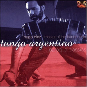HUGO DIAZ^DIAZ HUGO | TANGO ARGENTINO & BAROQUE CLASSICS