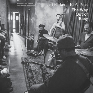 JEFF PARKER / AND ETA IVTET | WAY OUT OF EASY (2LP SET) (VINYL)