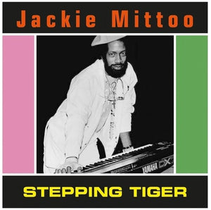 JACKIE MITTOO | STEPPING TIGER