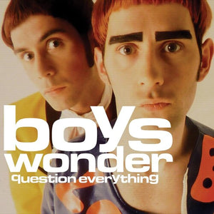 BOYS WONDER | QUESTION EVERYTHING