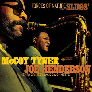MCCOY TYNER & JOE HENDERSON^MCCOY TYNER^JOE HENDERSON | FORCES OF NATURE: LIVE AT SLUGS'