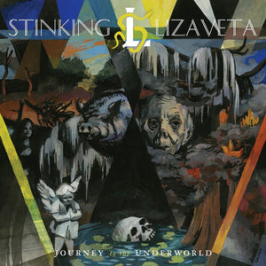 STINKING LIZAVETA | JOURNEY TO THE UNDERWORLD