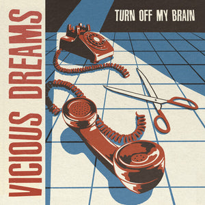 VICIOUS DREAM | TURN OFF MY BRAIN