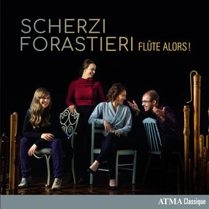 FLUTE ALORS | SCHERZI FORASTIERI