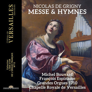 NICOLAS DE GRIGNY^FRANCOIS ESPINASSE | MESSE & HYMNES