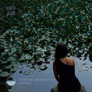 ROTANA & SUPERPOSITION | OFFAIR: OPENING