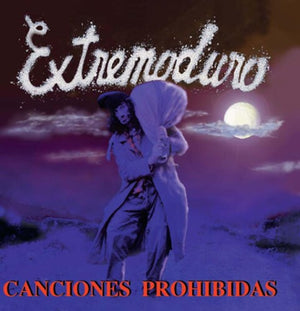 EXTREMODURO | CANCIONES PROHIBIDAS