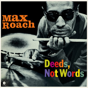 MAX ROACH | DEEDS NOT WORDS