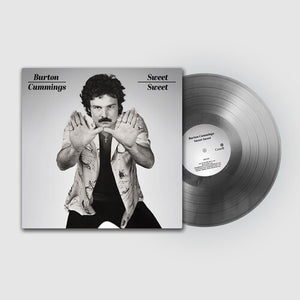 BURTON CUMMINGS | SWEET SWEET - SILVER