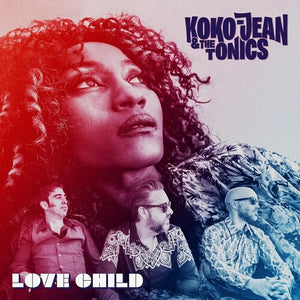 KOKO-JEAN & THE TONICS | LOVE CHILD