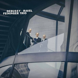 FEININGER TRIO | DEBUSSY & RAVEL