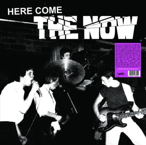 NOW | HERE COME THE NOW (COLOURED EDITION) (VINYL)