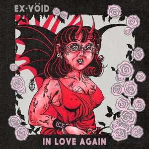 EX-VOID | IN LOVE AGAIN