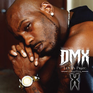 DMX | LET US PRAY: CHAPTER X
