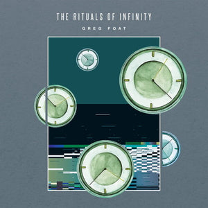 GREG FOAT | RITUALS OF INFINITY
