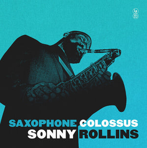 SONNY ROLLINS | SAXOPHONE COLOSSUS
