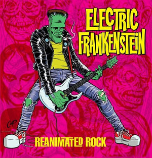 ELECTRIC FRANKENSTEIN | REANIMATED ROCK
