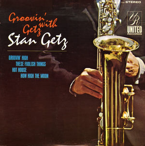 STAN GETZ | GROOVIN WITH GETZ