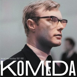 KRZYSZTOF KOMEDA | LIVE & RADIO RECORDINGS 1957-1962