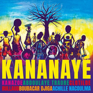 KANAZOE^CLOTILDE RULLAUD^ABDOULAYE TRAORE | KANANAYE