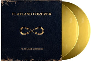 FLATLAND CAVALRY | FLATLAND FOREVER (GOLD 2LP EDITION) (VINYL)