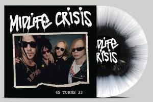 MIDLIFE CRISIS | 45 TURNS 33 - BLACK/WHITE SPLATTER