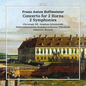 SUDWESTDEUTSCHES KAMMERORCHESTER PFORZHEIM^STEPHAN SCHOTTSTADT^CHRISTOPH Eß | CONCERTOS FOR 2 HORNS 2 SYMPHONIES