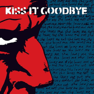 KISS IT GOODBYE | SHE LOVES ME SHE LOVES ME NOT