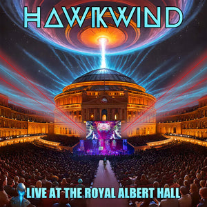 HAWKWIND | LIVE AT THE ROYAL ALBERT HALL