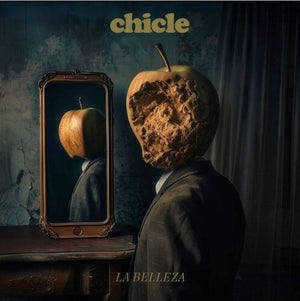 CHICLE | LA BELLEZA