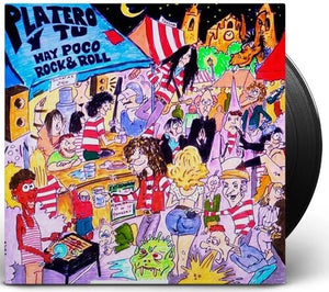 PLATERO Y T | HAY POCO ROCK N ROLL