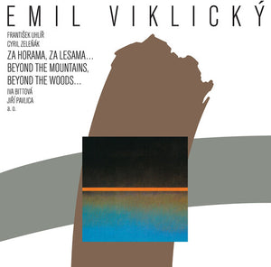 EMIL VIKLICKY^JIRI PAVLICA^IVA BITTOVA^EMIL VIKLICKY TRIO | ZA HORAMA, ZA LESAMA