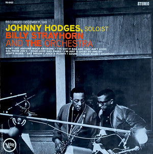 JOHNNY HODGES WITH BILLY STRAYHORN | JOHNNY HODGES WITH BILLY STRAYHORN AND THE ORCHESTRA - US STEREO - BIT ROUGH
