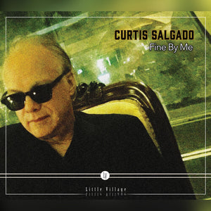 CURTIS SALGADO | FINE BY ME