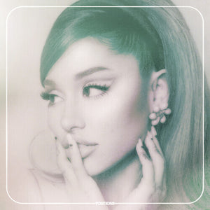 ARIANA GRANDE | POSITIONS