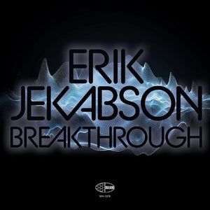 ERIK JEKABSON | BREAKTHROUGH