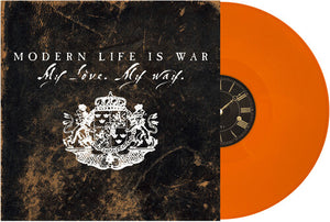 MODERN LIFE IS WAR | MY LOVE. MY WAY.(ORANGE EDITION) (VINYL)