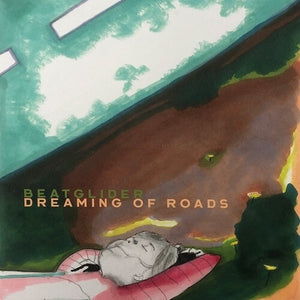 BEATGLIDER | DREAMING OF ROADS