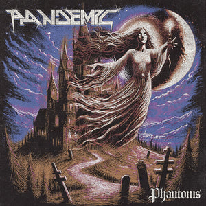 PANDEMIC | PHANTOMS