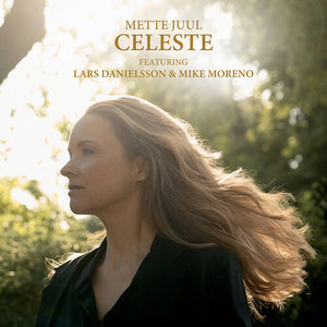 METTE JUUL | CELESTE